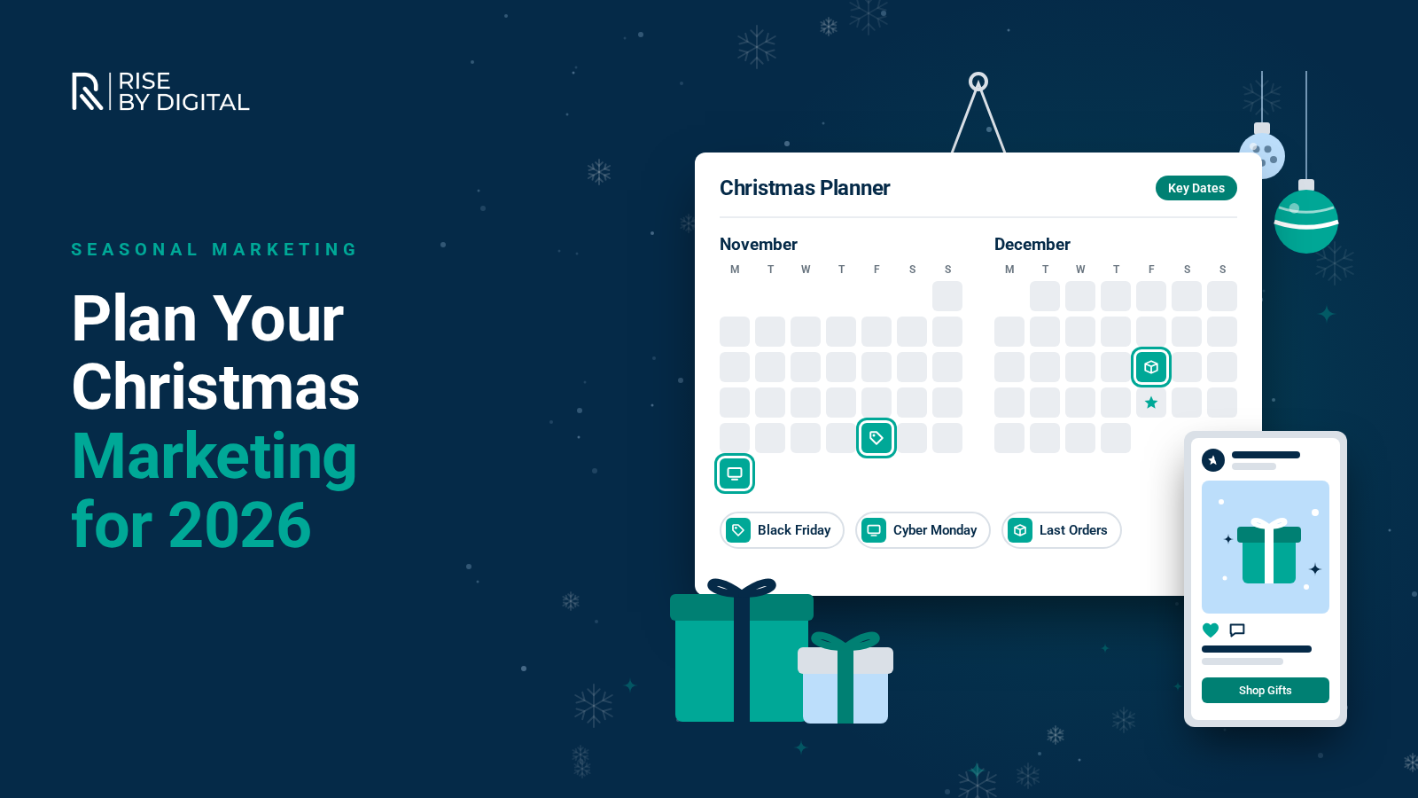 Why Christmas is great for marketing Festive November and December planner with key Christmas marketing dates highlighted, gift boxes, baubles and a phone showing a social post