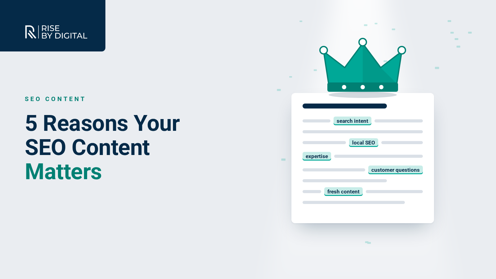 Top 5 Reasons Why Your SEO Content Matters A crown resting on a document with highlighted keywords such as search intent and local SEO