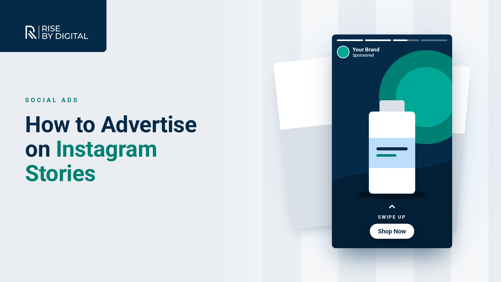 How To Advertise On Instagram Stories A vertical story ad with progress bars at the top, a sponsored product shot and a Swipe Up Shop Now button, between two faded story cards