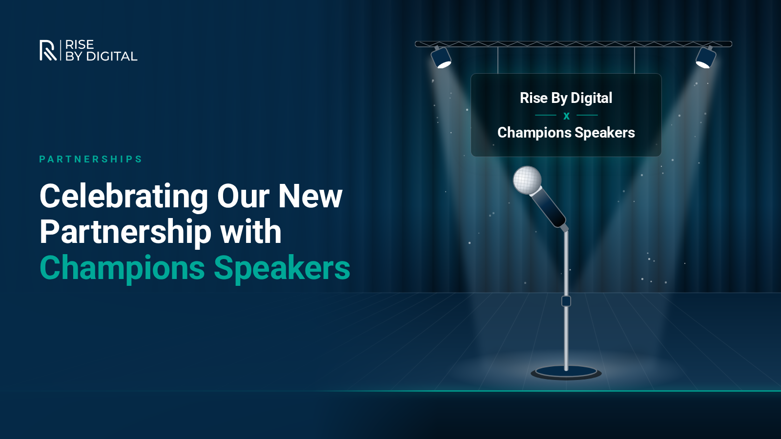 Celebrating Our New Partnership with Champions Speakers An empty conference stage with a microphone on a stand lit by two spotlights, beneath a backdrop screen reading Rise By Digital x Champions Speakers